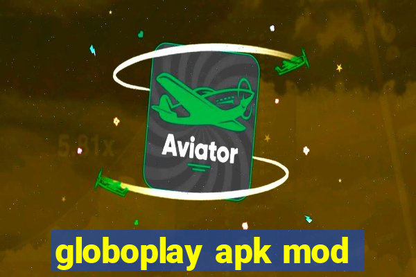 globoplay apk mod